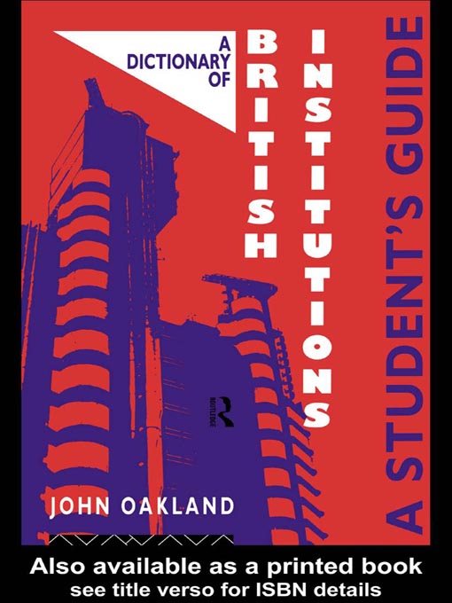 Title details for A Dictionary of British Institutions by John Oakland - Available